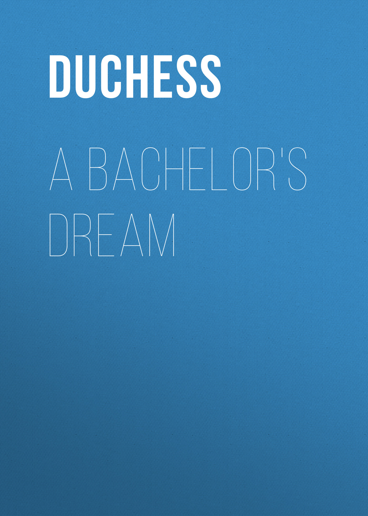 A Bachelor\'s Dream