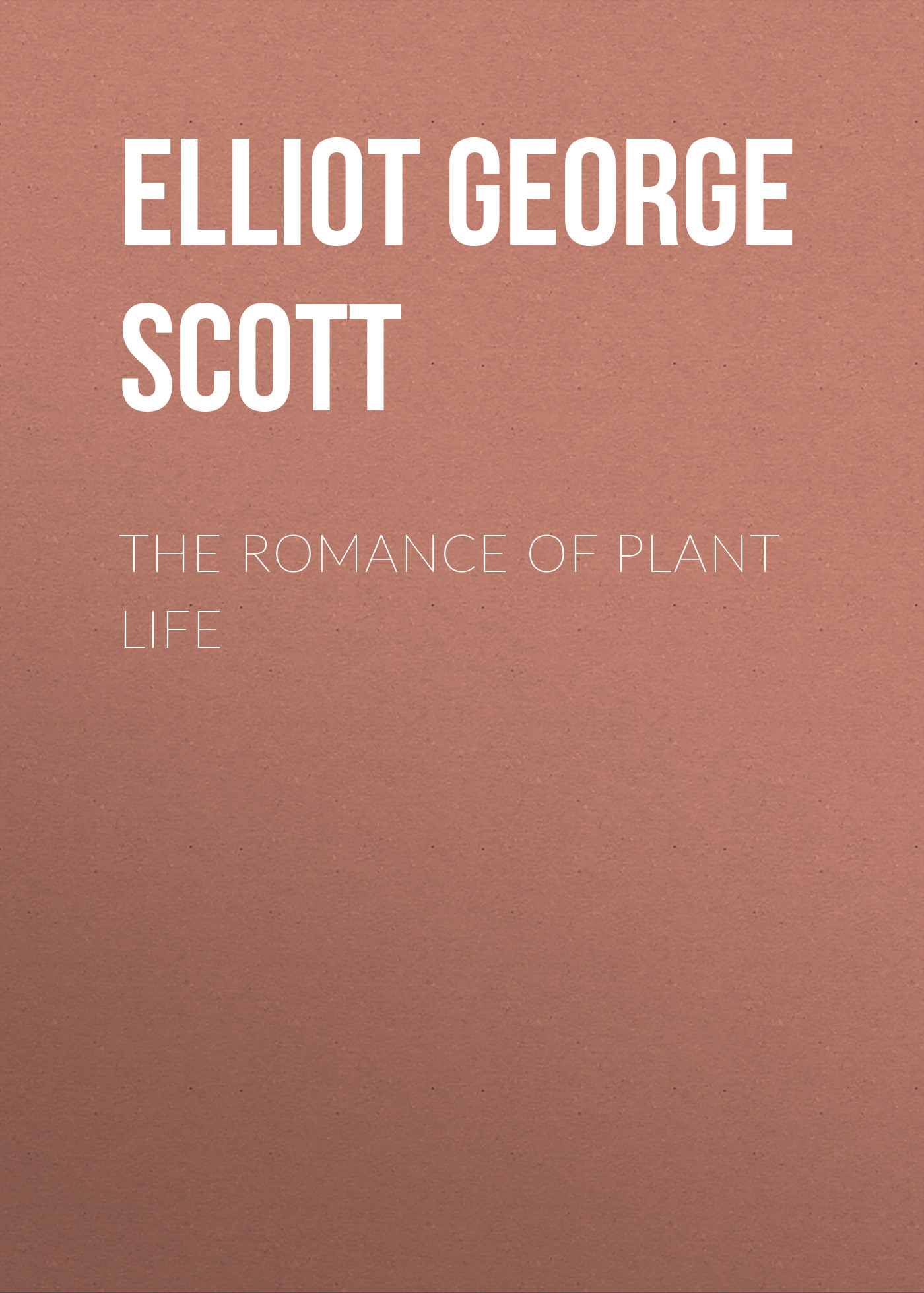 The Romance of Plant Life