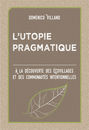 L’utopie Pragmatique