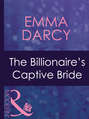 The Billionaire\'s Captive Bride