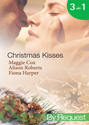 Christmas Kisses: The Spanish Billionaire\'s Christmas Bride \/ Christmas Bride-To-Be \/ Christmas Wishes, Mistletoe Kisses