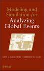 Modeling and Simulation for Analyzing Global Events