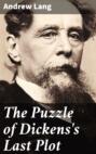 The Puzzle of Dickens\'s Last Plot