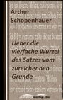 Ueber die vierfache Wurzel des Satzes vom zureichenden Grunde