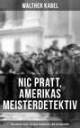 Nic Pratt, Amerikas Meisterdetektiv: Die Hand des Toten + Die gelbe Wachskerze + Der tote Missionar