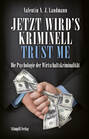 Jetzt wird\'s kriminell - Trust me