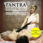 Tantra - Die Kunst der Erotik oder geiler geht\'s nicht