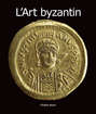 L\'Art Byzantin