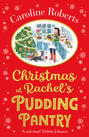 Christmas at Rachel’s Pudding Pantry