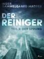 Der Reiniger: Teil 2 - Der Sprung