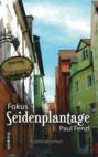 Fokus SEIDENPLANTAGE