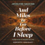 And Miles To Go Before I Sleep (Unabridged)