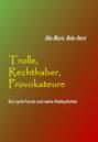 Trolle, Rechthaber, Provokateure