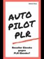 Autopilot PLR - Reseller Ebooks gegen PLR Ebooks?