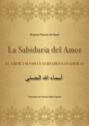 La Sabiduría del Amor - EL AMOR Y SUS 99 CUALIDADES SANADORAS