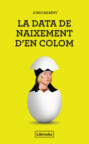 La data de naixement d\'En Colom