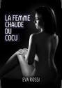 La Femme Chaude du Cocu