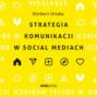 Strategia komunikacji w social mediach