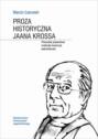 Proza historyczna Jaana Krossa