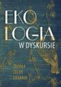 Ekologia w dyskursie. Źródłac cechy, zadania