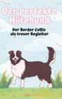 Der perfekte Hütehund