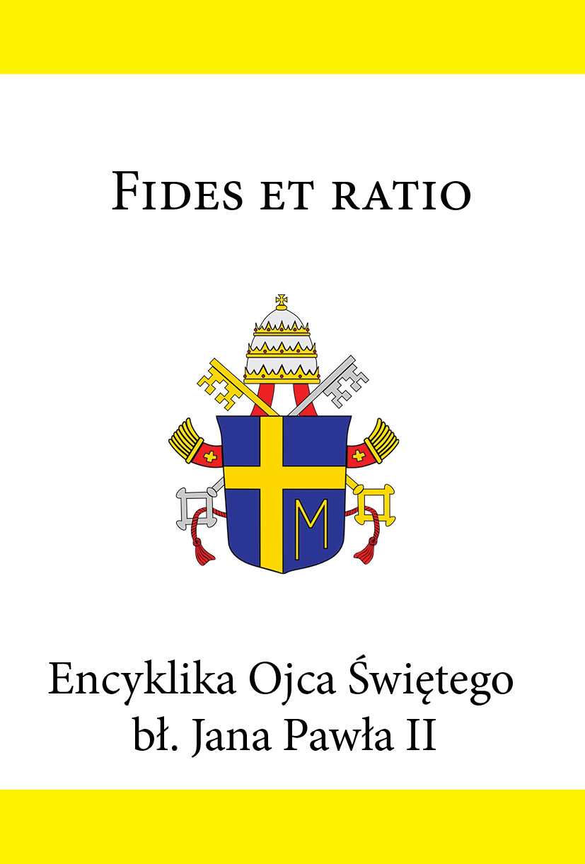 Encyklika Ojca Świętego bł. Jana Pawła II FIDES ET RATIO